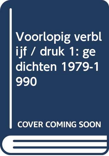 Beispielbild fr Voorlopig Verblijf: Gedichten, 1979-1990 zum Verkauf von Kloof Booksellers & Scientia Verlag