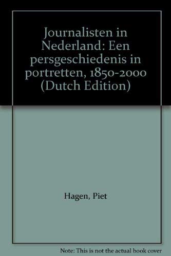 Journalisten in Nederland 1850-2000 / druk 1