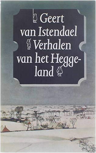 Verhalen van het Heggeland (Grote ABC) (Dutch Edition) (9789029522977) by Istendael, Geert Van