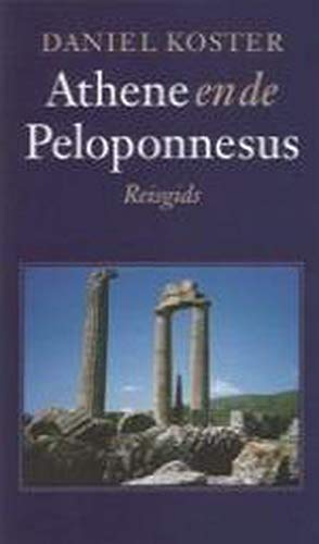9789029525497: Athene en de Peloponnesus: reisgids
