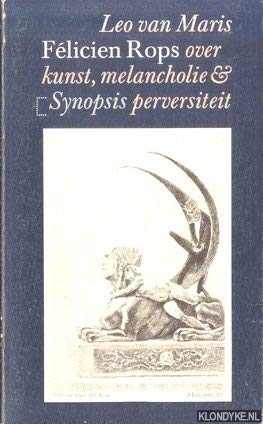 9789029530415: Felicien Rops over kunst, melancholie en perversiteit