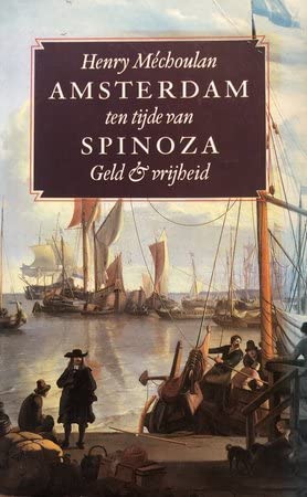 Beispielbild fr Amsterdam ten tijde van Spinoza. Geld & Vrijheid. zum Verkauf von Antiquariaat Schot
