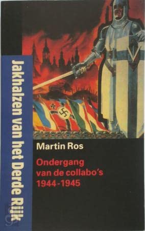 Beispielbild fr Jakhalzen van het Derde Rijk : ondergang van de collabo's 1944-1945. zum Verkauf von Kloof Booksellers & Scientia Verlag