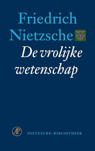 Stock image for De vrolijke wetenschap (De Nietzsche-bibliotheek) for sale by SAVERY BOOKS