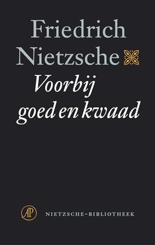 Stock image for Voorbij goed en kwaad: voorspel tot een filosofie van de toekomst (De Nietzsche-bibliotheek) for sale by SAVERY BOOKS
