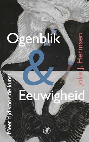 Beispielbild fr Ogenblik & eeuwigheid: meer tijd voor de kunst : essays zum Verkauf von Buchpark