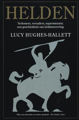 Beispielbild fr Helden. Verlossers, verraders, supermensen: een geschiedenis van heldenverering (met handgeschreven noot vertaler) zum Verkauf von Antiquariaat Schot