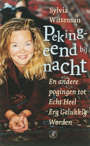 Imagen de archivo de Pekingeend bij nacht / druk 1: en andere pogingen tot Echt Heel Erg Gelukkig Worden a la venta por medimops