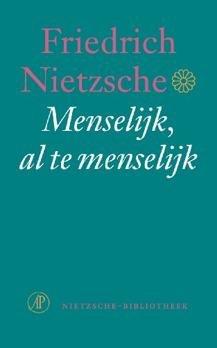 Stock image for Menselijk al te menselijk: een boek voor vrije geesten (De Nietzsche-bibliotheek) for sale by SAVERY BOOKS