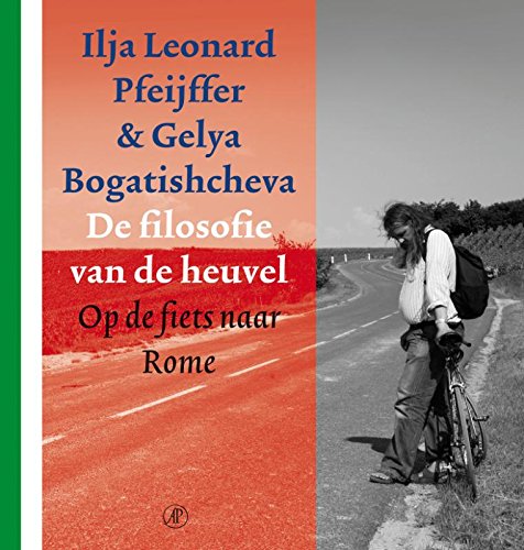 9789029567688: De filosofie van de heuvel: op de fiets naar Rome