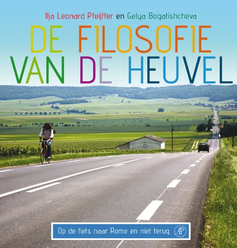 9789029573061: De filosofie van de heuvel: Op de fiets naar Rome (Dutch Edition)