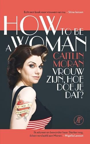 Stock image for How to be a woman: Vrouw zijn, hoe doe je dat for sale by medimops