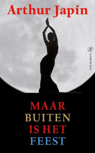 Stock image for Maar buiten is het feest: een roman (Dutch Edition) for sale by Wolk Media & Entertainment