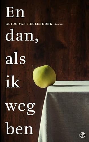 Stock image for En dan, als ik weg ben: roman for sale by Better World Books Ltd