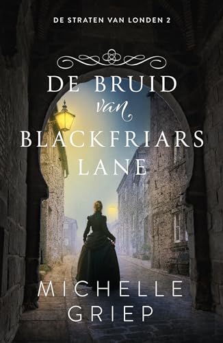 Beispielbild fr De bruid van Blackfriars Lane: roman (De straten van Londen, 2) zum Verkauf von Buchpark