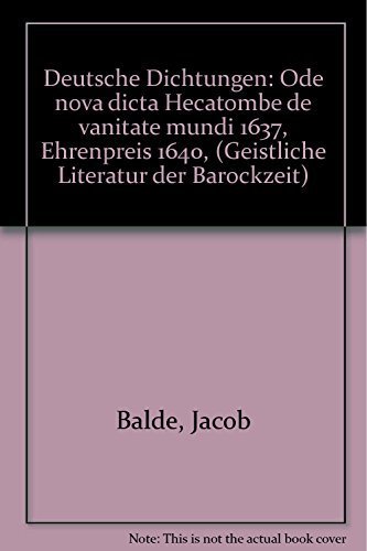 Beispielbild fr Deutsche Dichtungen: 'Ode nova dicta Hecatombe de vanitate mundi', 1637; 'Ehrenpreiss', 1640 zum Verkauf von Atticus Books