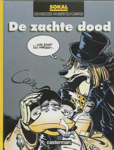 Inspekteur Canardo, Deel 3. De zachte dood. Een Onderzoek Van Inspekteur Canardo.