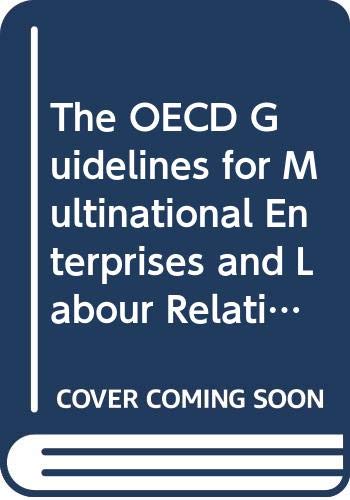 The OECD Guidelines for Multinational Enterprises and Labour Relations:Experience and Mid-Term Report, 1979-1982 (9789031201945) by Roger Blanpain