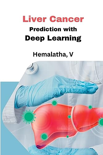 Stock image for Liver Cancer Prediction with Deep Learning (Paperback) for sale by Grand Eagle Retail