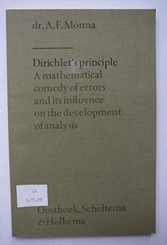 9789031301751: Dirichlet's principle: A mathematical comedy of errors and its influence on the development of analysis