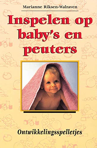 Stock image for Inspelen op baby's en peuters. for sale by Chiron Media