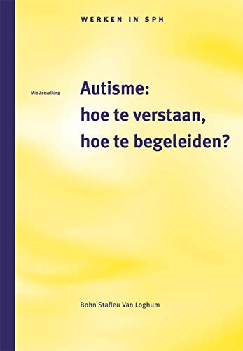 Beispielbild fr Autisme: Hoe te verstaan, hoete begeleiden zum Verkauf von Chiron Media