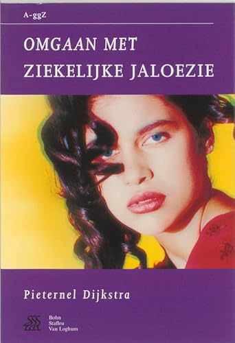 9789031343843: Omgaan met ziekelijke jaloezie (Van A tot ggZ)