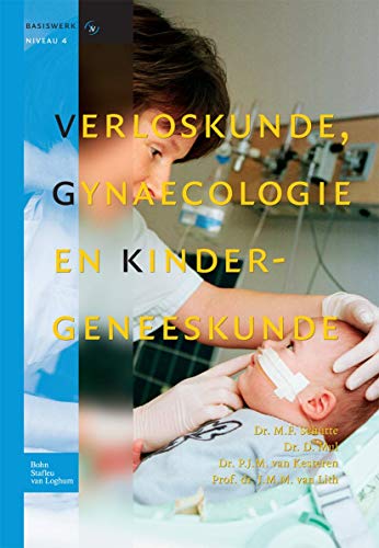 Stock image for Verloskunde, gynaecologie en kindergeneeskunde (Basiswerken Verpleging en Verzorging) (Dutch Edition) for sale by Lucky's Textbooks