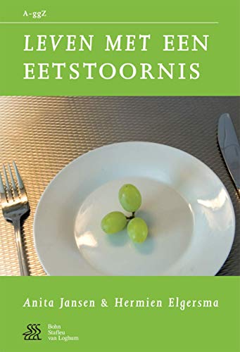 9789031350186: Leven met een eetstoornis (Van A tot ggZ) (Dutch Edition)