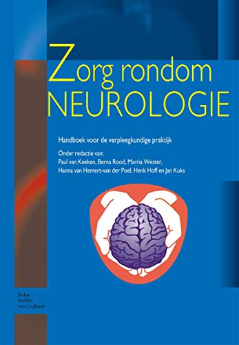 Stock image for Zorg rondom Neurologie Handboek voor de verpleegkundige praktijk for sale by PBShop.store US