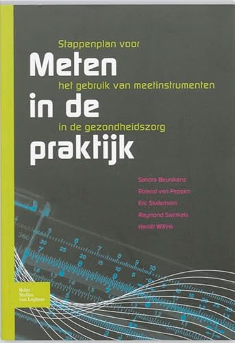 Beispielbild fr Meten in de praktijk: stappenplan voor het gebruik van meetinstrumenten in de Gezondheidszorg zum Verkauf von medimops