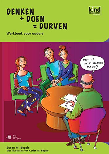 9789031352012: Denken + Doen = Durven - Werkboek Voor Ouders (Kind en adolescent praktijkreeks)