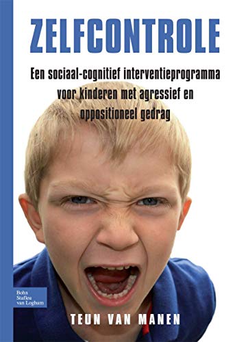 Stock image for Zelfcontrole Een sociaalcognitief interventieprogramma voor kinderen met agressiefoppositioneel gedrag for sale by PBShop.store US