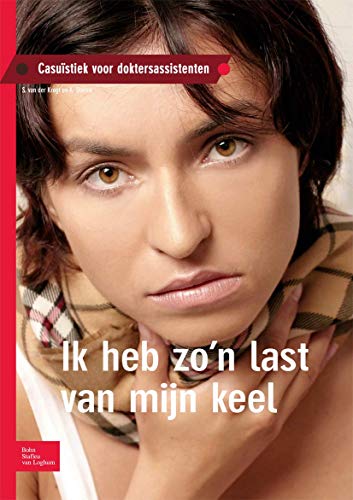 Stock image for Ik heb zo'n last van mijn keel Casustiek voor doktersassistenten for sale by PBShop.store US