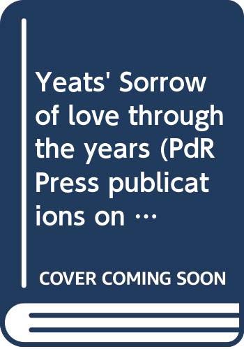 Beispielbild fr Yeats' "Sorrow of Love" Through the Years zum Verkauf von Better World Books