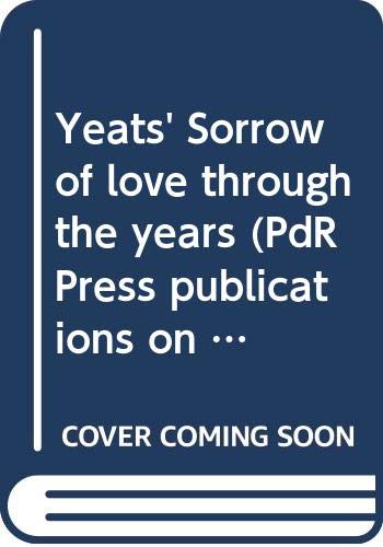 Stock image for Yeats' "Sorrow of Love" Through the Years for sale by Better World Books