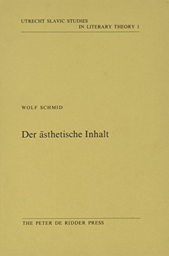 Imagen de archivo de Der asthetische Inhalt. Zur semantischen Funktion poetischer Verfahren. Utrecht Slavic Studies in Literary Theory, No. 1 a la venta por Zubal-Books, Since 1961