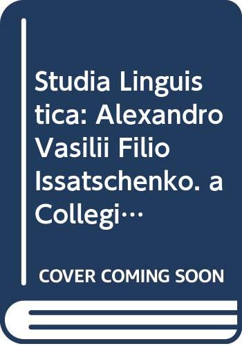 Stock image for Studia Linguistica. Alexandro Vasilii Filio Issatschenko. A Collegis Amicisque Oblata (Latin Edition) for sale by Zubal-Books, Since 1961