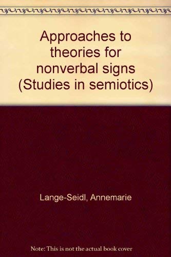 Approaches to Theories for Nonverbal Signs