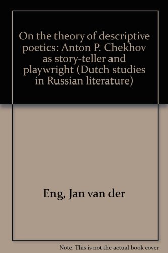 Beispielbild fr On the Theory of Descriptive Poetics: Anton P. Chekhov as Story-Teller and Playwright zum Verkauf von Anybook.com