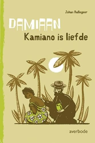 Stock image for Damiaan: kamiano is liefde for sale by medimops