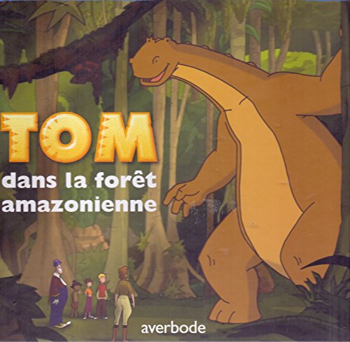 Beispielbild fr Tom Dans La Fort Amazonienne zum Verkauf von RECYCLIVRE
