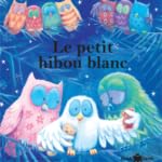 Stock image for Ouistilivres 4: Le petit hibou blanc for sale by Ammareal