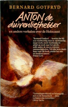 Stock image for Anton de duivenliefhebber en anderen verhalen over de Holocaust. for sale by Erwin Antiquariaat