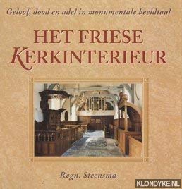 9789033014574: Het Friese kerkinterieur: geloof, dood en adel in monumentale beeldtaal