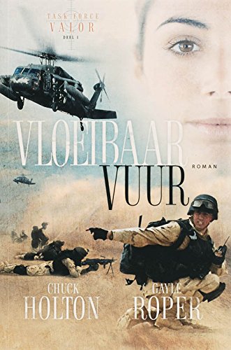 Stock image for Vloeibaar vuur. Deel 1 van Task Force Valor for sale by Antiquariaat Schot