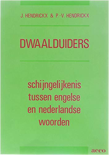 Stock image for Dwaalduiders: Schijngelijkenis tussen Engelse en Nederlandse woorden (Dutch Edition) for sale by Erik Hanson Books and Ephemera