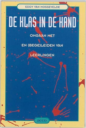 Beispielbild fr De klas in de hand: omgaan met en (bege)leiden van leerlingen zum Verkauf von medimops