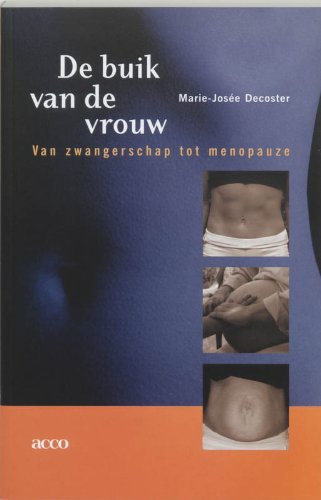 Beispielbild fr De buik van de vrouw. Van zwangerschap tot menopauze zum Verkauf von medimops