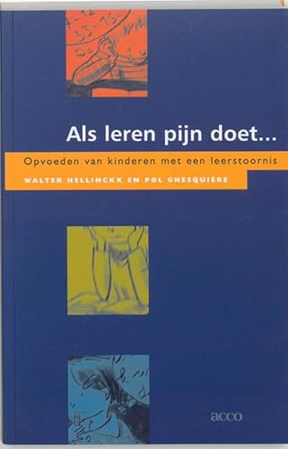 Beispielbild fr Als leren pijn doet: opvoeden van kinderen met een leerstoornis zum Verkauf von medimops